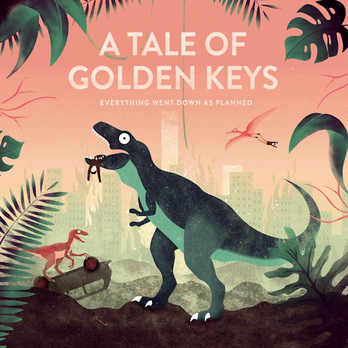 A TALE OF GOLDEN KEYS - EVERYTHING WENT DOWN AS PLANNEDA TALE OF GOLDEN KEYS - EVERYTHING WENT DOWN AS PLANNED.jpg